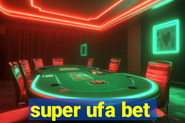 super ufa bet